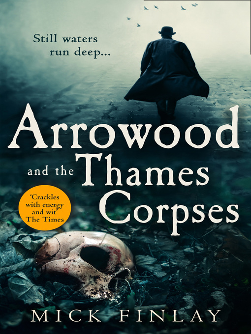 Title details for Arrowood and the Thames Corpses by Mick Finlay - Available